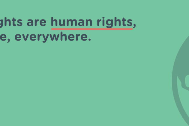 Dark gray text on a teal green background reads: Abortion rights are human rights, for everyone, everywhere. A graphic of the Earth sits on the right of the image.
